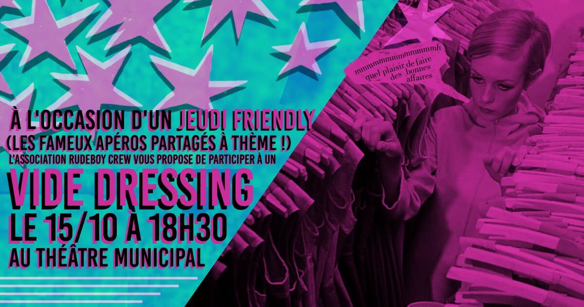 Image 0 : JEUDI FRIENDLY : VIDE-DRESSING & APÉRO PARTAGÉ