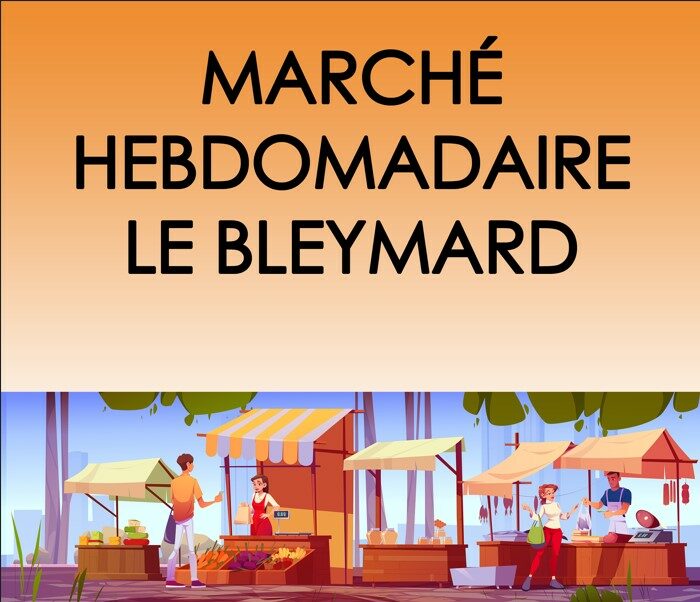 Image 0 : MARCHÉ DU BLEYMARD