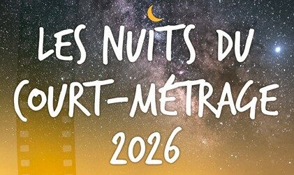 Image 0 : NUIT DU COURT METRAGE
