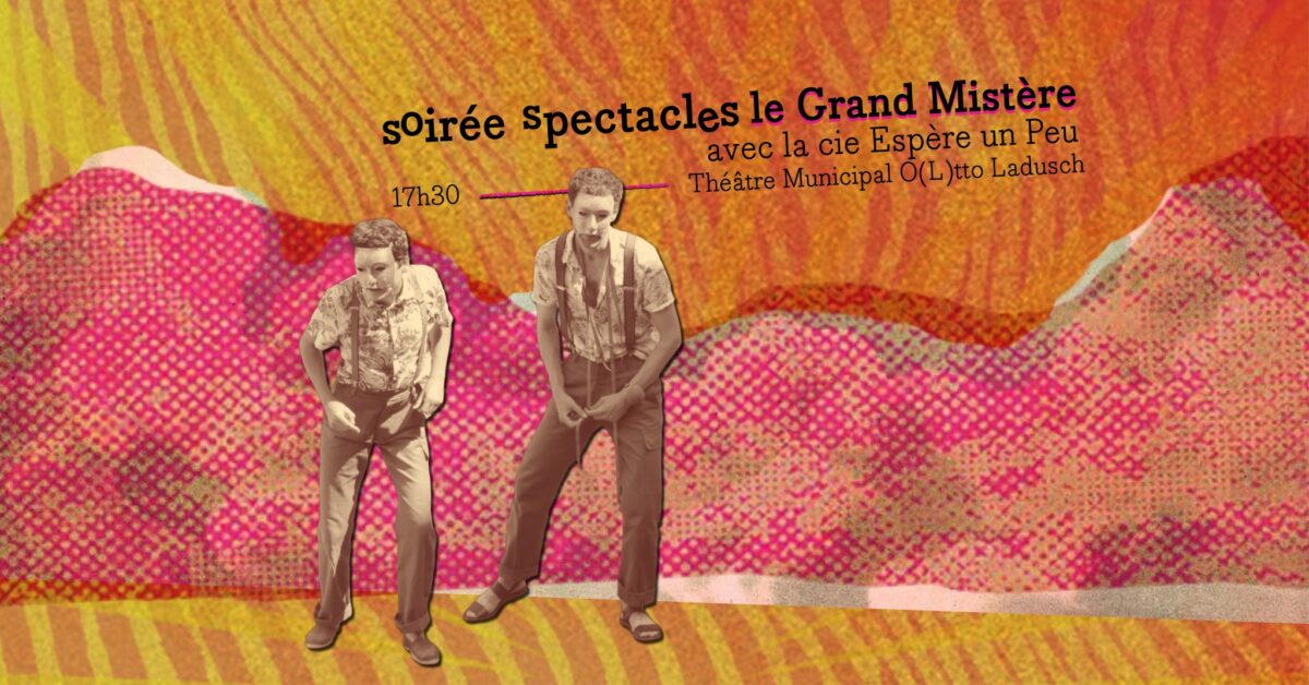 Image 0 : SOIRÉE SPECTACLES LE GRAND MISTÈRE