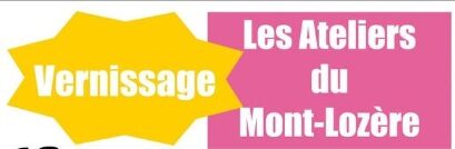 Image 0 : VERNISSAGE DES ATELIERS DU MONT-LOZÈRE